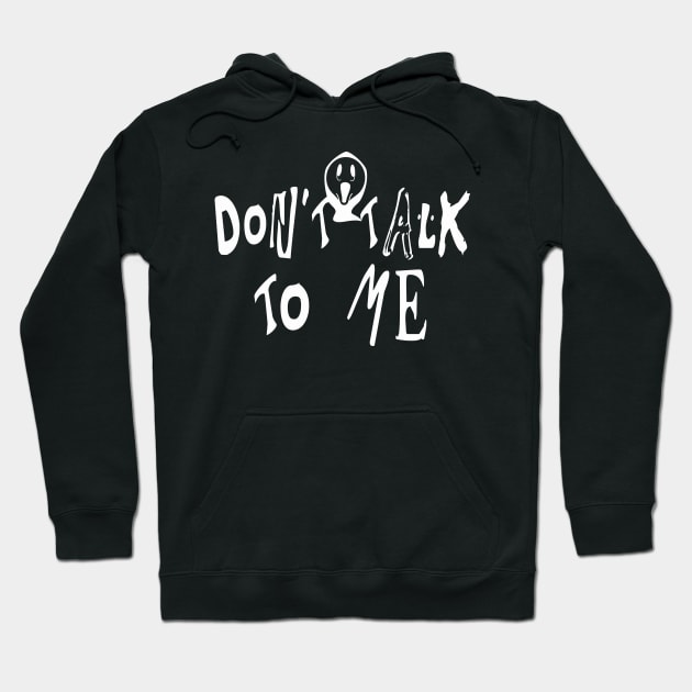 Don´t Talk to me. Hoodie by BC- One- Shop